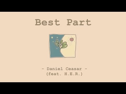 Best Part - Daniel Caesar (feat. H.E.R.) | Lyrics & แปล