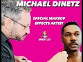 SPECIAL MAKEUP EFFECTS ARTIST - MICHAEL DINETZ (AUDIO ONLY) #interview #filmmaking #makeup #movies