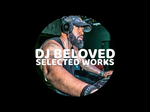 DJ BELOVED: SELECTED WORKS mixed by Dave M