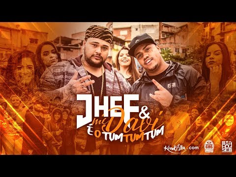 MC Davi Feat JHEF - E o Tum Tum Tum