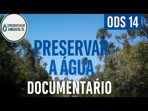 Preservação da Água em Campos Lindos | Documentário sobre o ODS 14