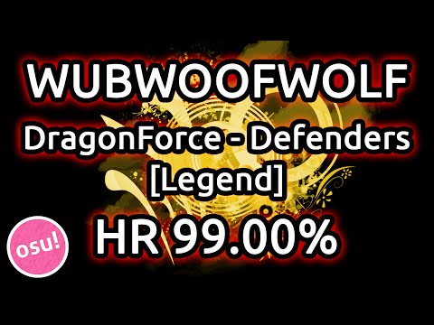 WubWoofWolf | DragonForce - Defenders [Legend] HR 2225x 99.00% 602pp | Liveplay w/ Twitch Chat