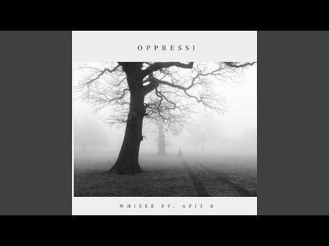 Oppressi (feat. Apit B)