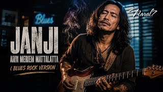 Download lagu JANJI - ANDI MERIEM MATTALATTA | BLUES ROCK VERSION 🎸🔥 Slow Rock Indonesia Penuh Emosi mp3