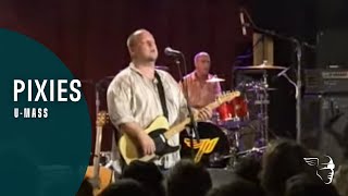Pixies - U-Mass (Club date. Live At The Paradise In Boston)