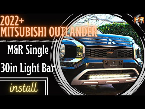 2022 2023 Mitsubishi Outlander Installation Single 30in Light Bar from M&R Automotive