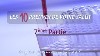 LES 10 PREUVES DE VOTRE SALUT - Part 7