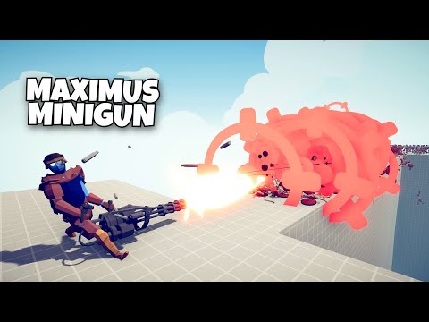 MAXIMUS MINIGUN VS EVERY UNITS - Totally Accurate Battle Simulator TABS