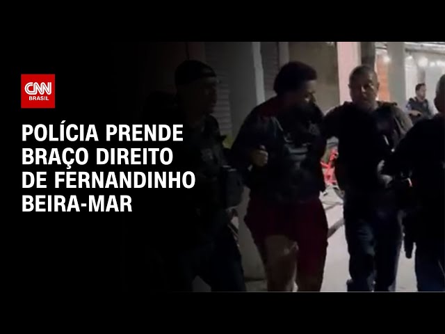 Polícia prende braço direito de Fernandinho Beira-Mar | BASTIDORES CNN
