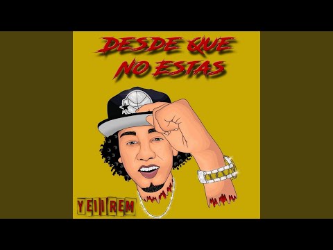 Desde Que No Estas