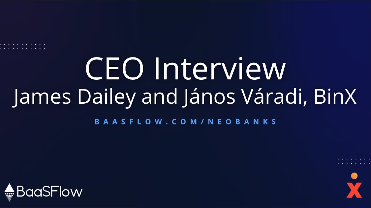 BaaSFlow Fintech CEO Insights: János Váradi, BinX