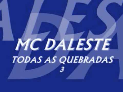 MC DALESTE   TODAS AS QUEBRADAS 3