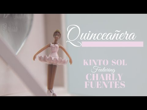Kinto Sol - Quinceañera Ft. Charly Fuentes (Audio)