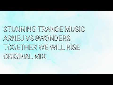 Arnej VS 8Wonders - Together We Will Rise (Original Mix)