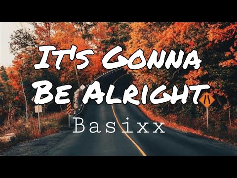 Basixx - It's Gonna Be Alright ft. Easton (Lyrics)