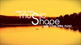 Eagle Eye Cherry - Lonely Days (Miles Away)