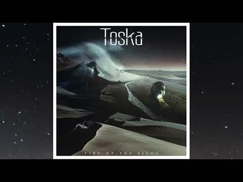 Toska - Fire by the Silos [Full Album]