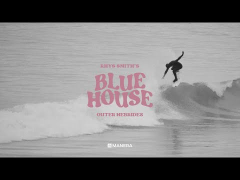 Manera - Rhys Smith's Blue House - Hebrides #2