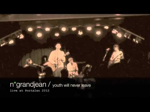 n*grandjean, Youth will never leave live at Portalen 2012
