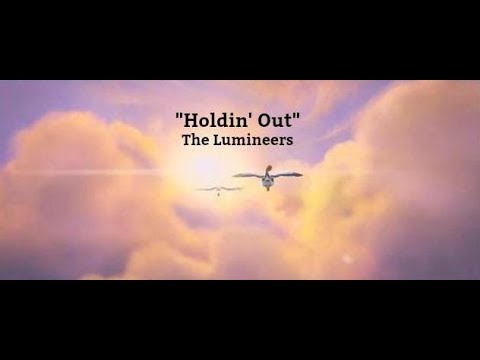 Holdin' Out (Lyrics) - The Lumineers