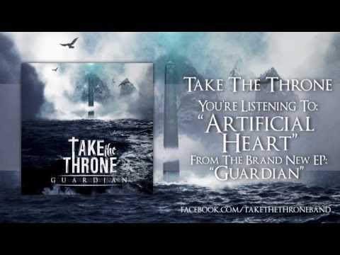 Take The Throne - "Artificial Heart"