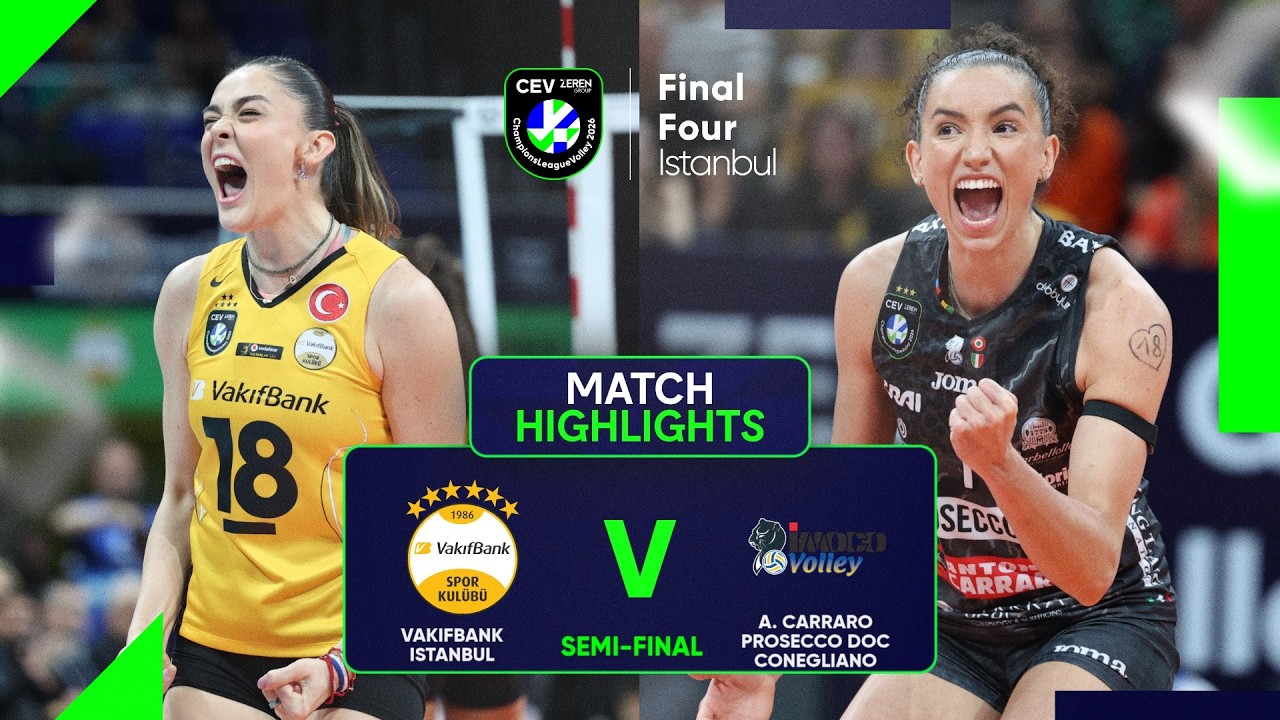 Highlights | VakifBank ISTANBUL vs. A. Carraro Prosecco DOC CONEGLIANO | CLVolley 2026 | Semi-Final