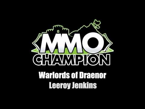 Warlords of Draenor - Leeroy Jenkins Voiceover