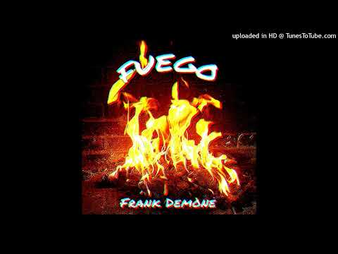 Frank Demone ▲ Fuego
