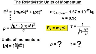 Physics - Special Relativity (29 of 43) The Relativistic Units of Momentum