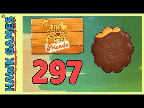 Candy Crush Friends Level 297 Hard (Cookie mode) - 3 Stars Walkthrough, No Boosters