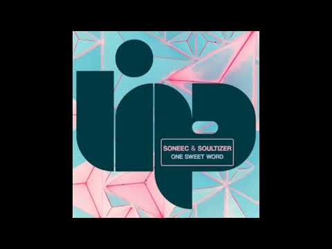 Soneec, Soultizer - One Sweet Word (Extended Mix)