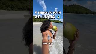5 Things to Do in Saint Lucia 🇱🇨