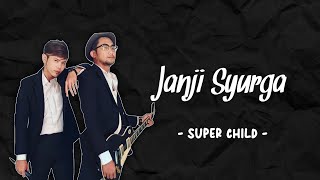 Download lagu Super Child - Janji Syurga (speed up   lirik) mp3