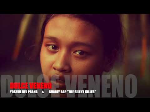 DULCE VENENO - Yoshue Del Prana - Charly Rap The Silent Killer - KOYAKAMAN