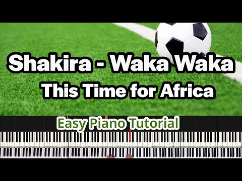Shakira - Waka Waka (This Time for Africa) Easy Piano Tutorial