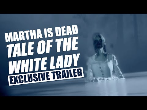 Martha Is Dead | Tale of the White Lady E3 Trailer