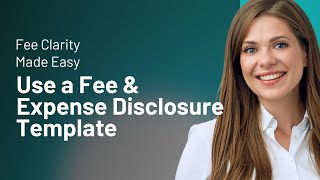 Fee Clarity Made Easy: Use a Fee & Expense Disclosure Template
