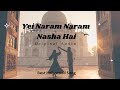 Saiyaan X kailash kher | Yei naram naram nasha hai barhta jaey | Orirginal Sound Track 🎶 | Bollywood