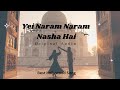 Saiyaan X Kailash Kher Yei Naram Naram Nasha Hai Barhta Jaey Orirginal Sound Track Bollywood