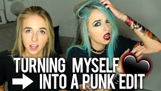 TURNING MYSELF INTO A PUNK EDIT