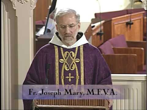 Homily 04-18-2011 - Fr. Joseph Mary, MFVA - Monday of Holy Week