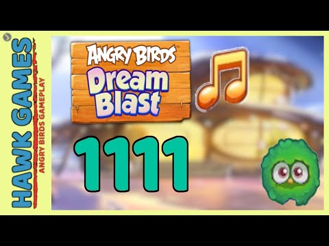 Angry Birds Dream Blast Level 1111 - Walkthrough, No Boosters