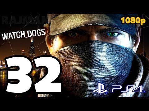 Watch Dogs Walkthrough PART 32 (PS4) Lets Play Gameplay [1080p] TRUE-HD QUALITY