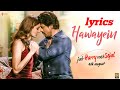 Hawayein Official Lyric Video Anushka Shah Rukh Pritam Arijit Singh Sachin Jawale