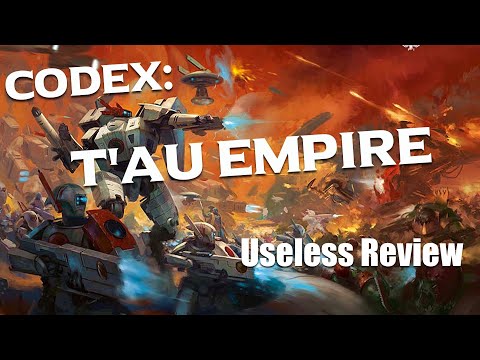 Codex Tau Empire Useless Review