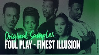 Foul Play - Finest Illusion (with original sample by The S.O.S. Band)