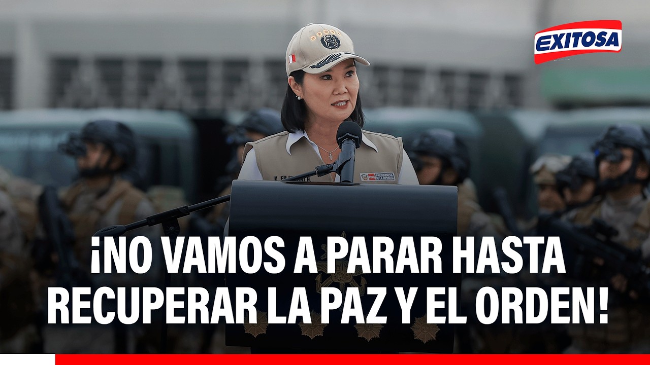 🔴🔵 Pdta. Keiko Fujimori: “¡No vamos a parar hasta recuperar la paz y el orden!”