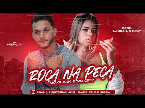 MC CLARK E MC CELY - ROÇA NA PEÇA