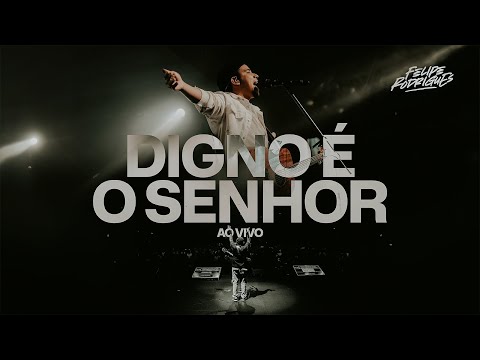 Digno É o Senhor