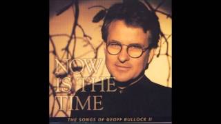 Geoff Bullock - 05. This Kingdom